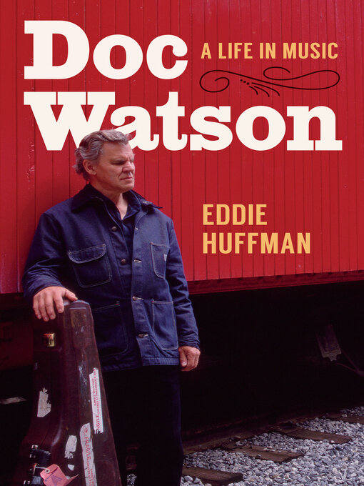 Title details for Doc Watson by Eddie Huffman - Wait list